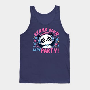 exams over lets party Tank Top